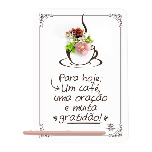 Placa de Mesa Para Hoje um Café...Florescer
