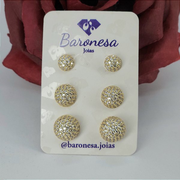 TRIO DE BRINCOS DOURADOS DA MAIOR PARA O MENOR MEIA ESFERA TODA CRAVEJADA