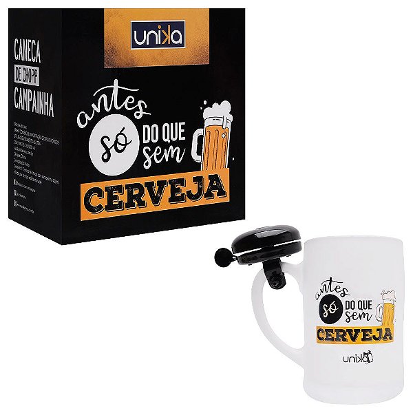 Caneca Chopp Campainha Antes Só Unika Games