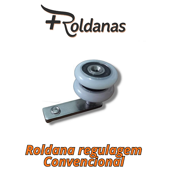 3.1 - ROLDANA DE REGULAGEM CONVENCIONAL BRANCA OU PRETA COM ROLAMENTO