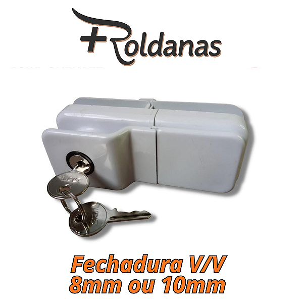 4 - FECHADURA V/V 8MM OU 10MM