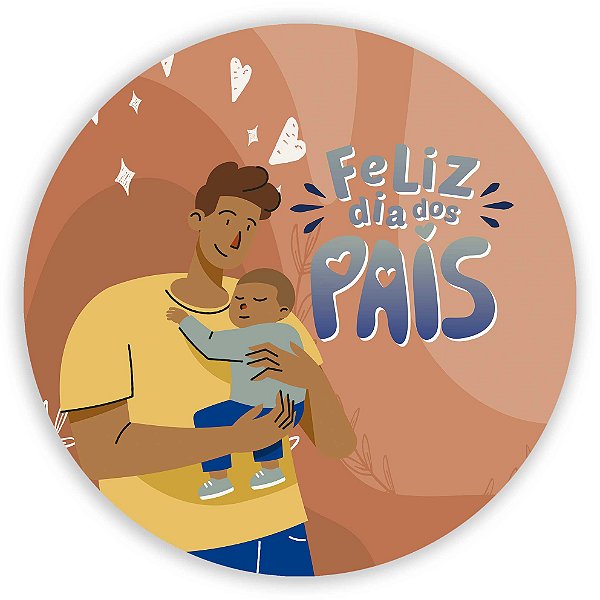 Painel Redondo - Dia dos Pais - Sublimado 3D