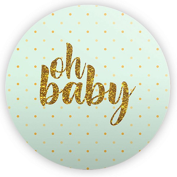 Painel Redondo - Oh Baby Verde Claro - Sublimado 3D