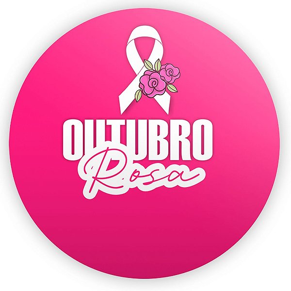 Painel Redondo - Outubro Rosa - Sublimado 3D