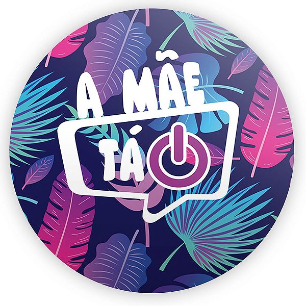 Painel de Mesa - A Mãe ta On - Sublimado 3D