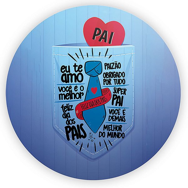 Painel Redondo - Dia dos Pais - Sublimado 3D