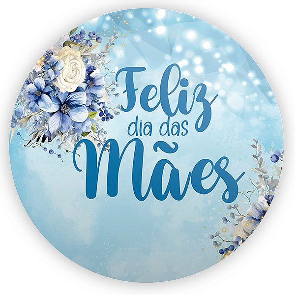 Painel Redondo - Dia das Maes - Sublimado 3D
