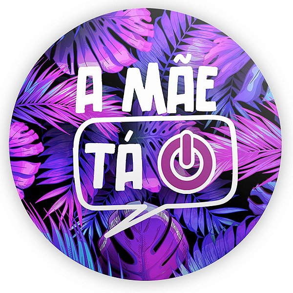 Painel de Mesa - A Mae Ta On - Sublimado 3D
