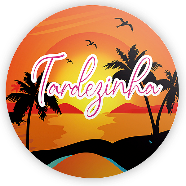 Painel Redondo - Tardezinha - Sublimado 3D