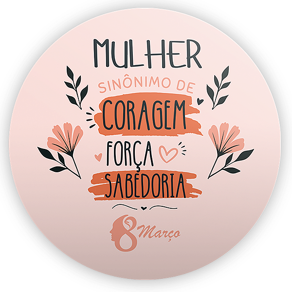 Painel Redondo - Dia da Mulher - Sublimado 3D