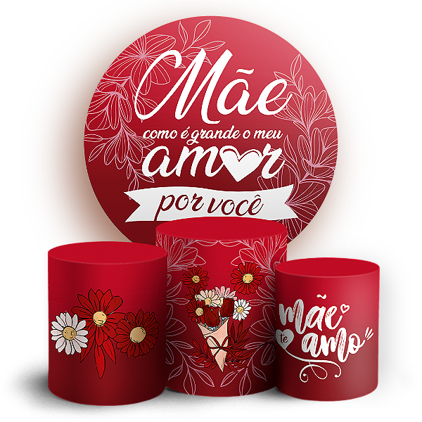Capas Painel Redondo e Trio Cilindro Sublimado - Dia das Mães
