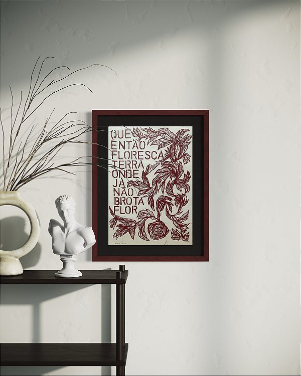 Que então floresça terra onde já não brota flor