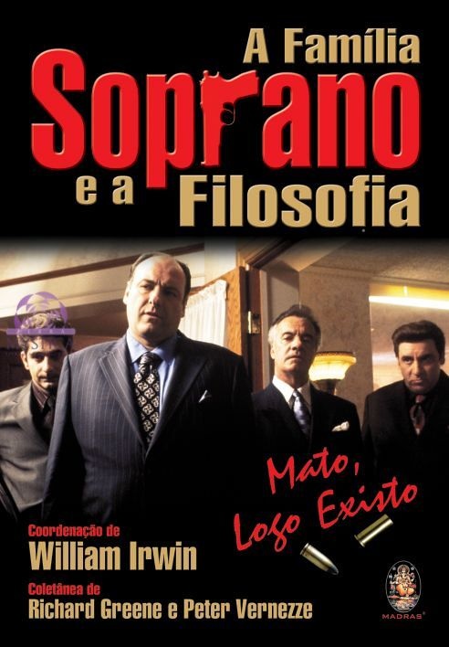 A FAMÍLIA SOPRANO E A FILOSOFIA - Mato, Logo Existo