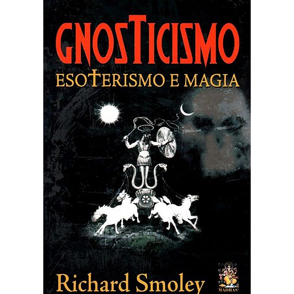 GNOSTICISMO, ESOTERISMO E MAGIA
