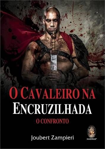 O CAVALEIRO NA ENCRUZILHADA :: Joubert Zampieri