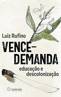 Vence-demanda: Educação e Descolonização