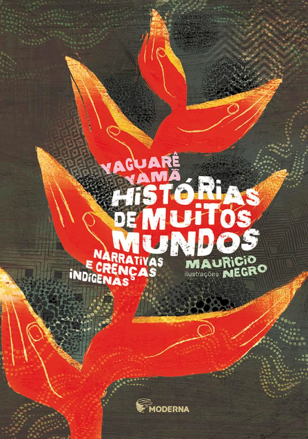 Histórias de muitos mundos: Narrativas e crenças indígenas