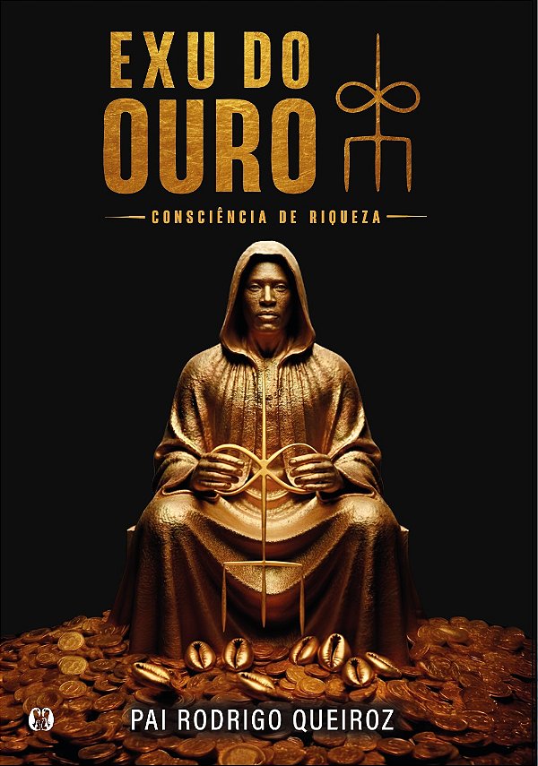 EXU DO OURO - AUTOGRAFADO - Pai Rodrigo Queiroz - NOVA EDIÇÃO