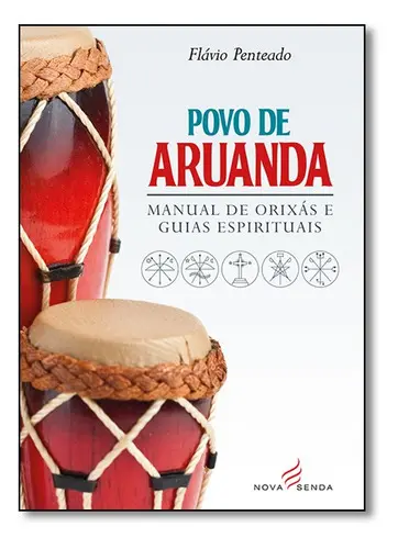 Povo de Aruanda - Manual de Orixás e Guias Espirituais