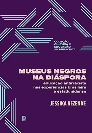 Museus Negros na Diáspora - Educação Antirracista