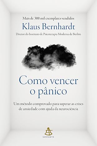 Como vencer o pânico - Método comprovado da neurociência