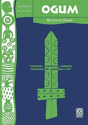 Ogum: Guerreiro e Rei - Livro Físico
