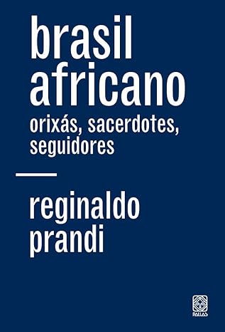 Brasil Africano Orixás Sacerdotes Seguidores