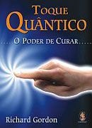 TOQUE QUÂNTICO - O Poder de Curar