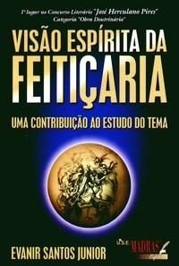 Visão Espírita da Feitiçaria