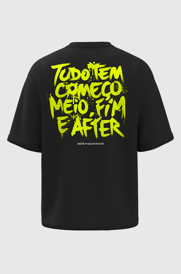 Camiseta Oversized Começo, Meio, Fim e After