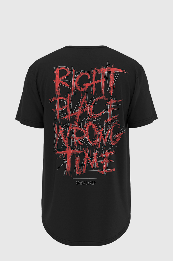 Camiseta Long Right Place Wrong Time
