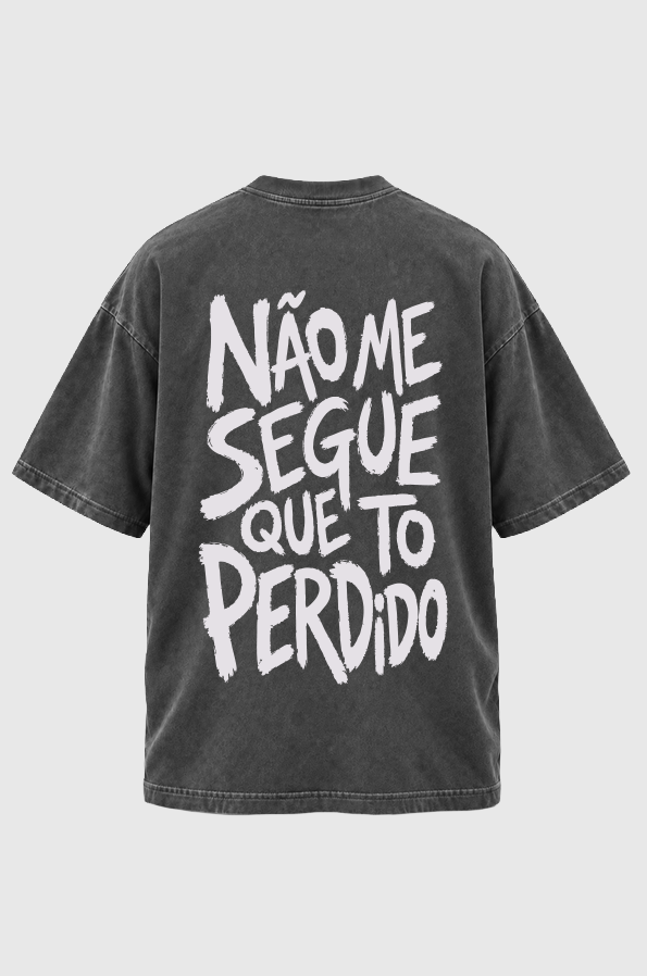Camiseta Oversized Não Me Segue Que Tô Perdido