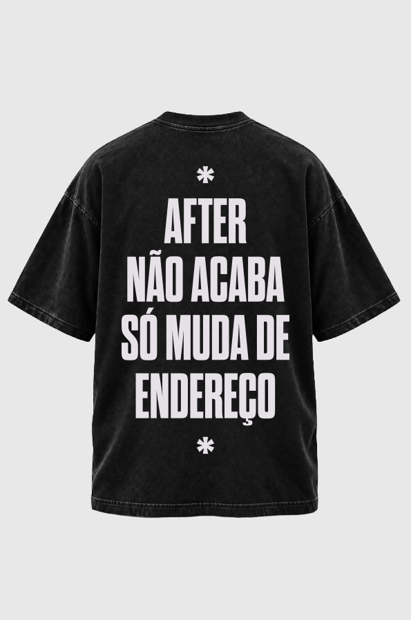 Camiseta Oversized After Não Acaba