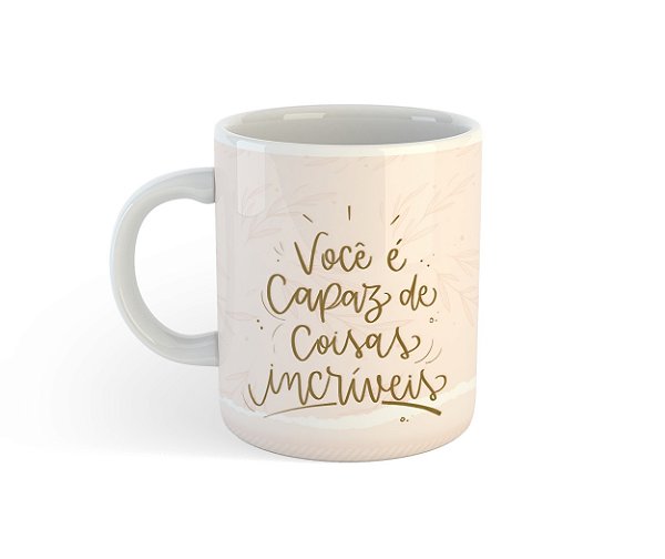 Caneca Porcelana Personalizada - Você é capaz