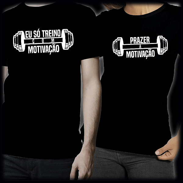 Kit Casal Eu só treino com motivação
