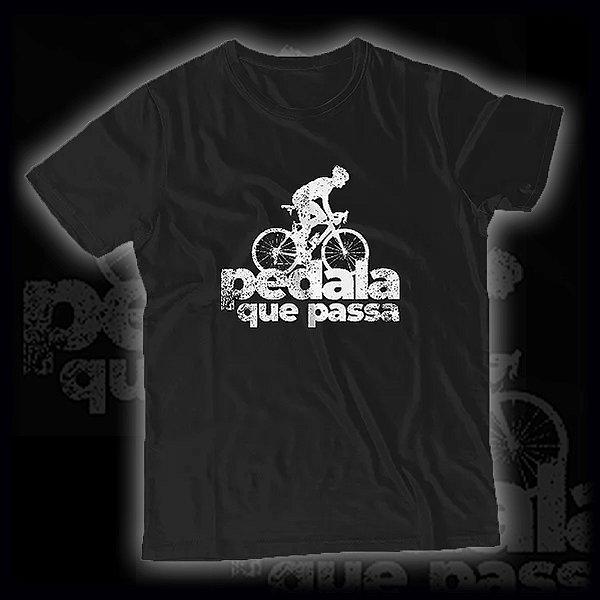 Camisa Bike Ciclista Pedala que passa!