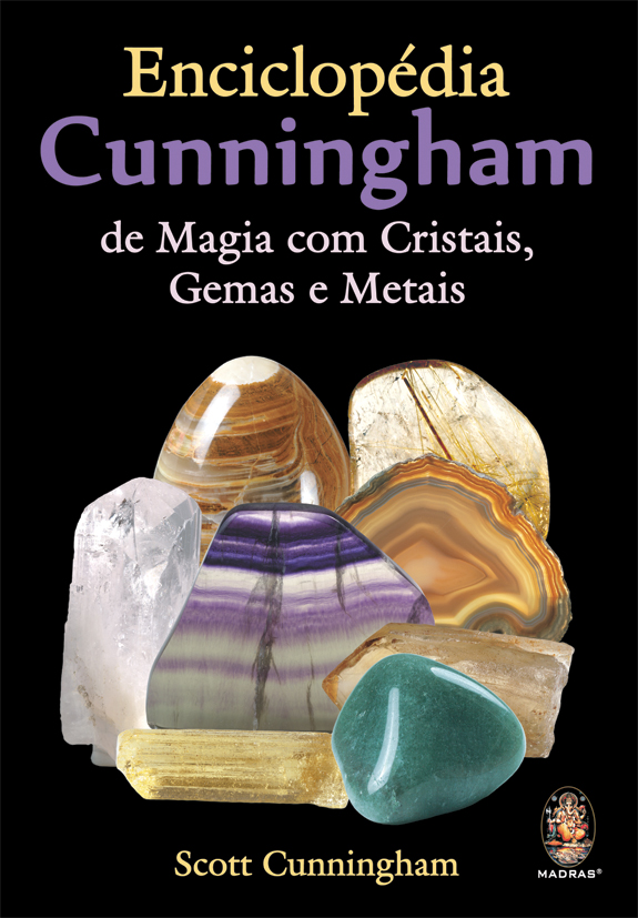 Enciclopédia Cunningham de Magia com Cristais, Gemas e Metais