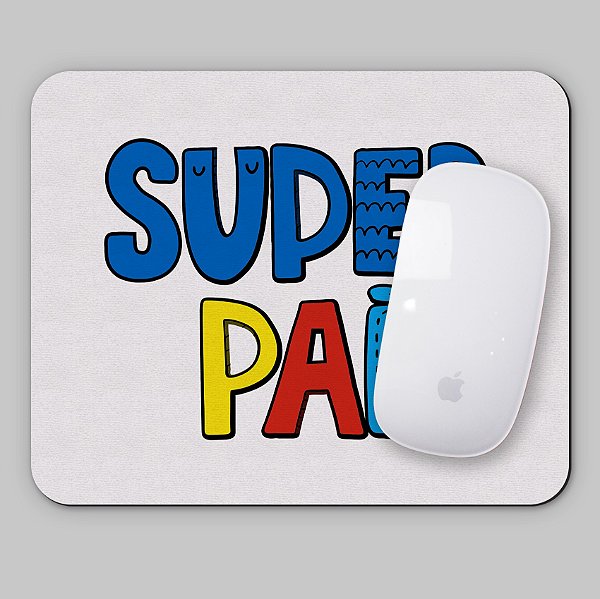 Mouse Pad Personalizado Dia Dos Pais. Super Pai - kiwana personalizados