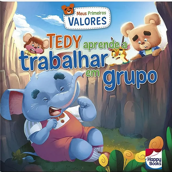 Meus Primeiros Valores: Tedy Aprende a Trabalhar em Grupo