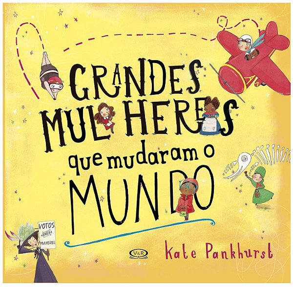 Grandes Mulheres que Mudaram o Mundo
