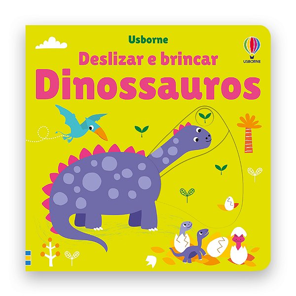 Dinossauros - Deslizar e Brincar