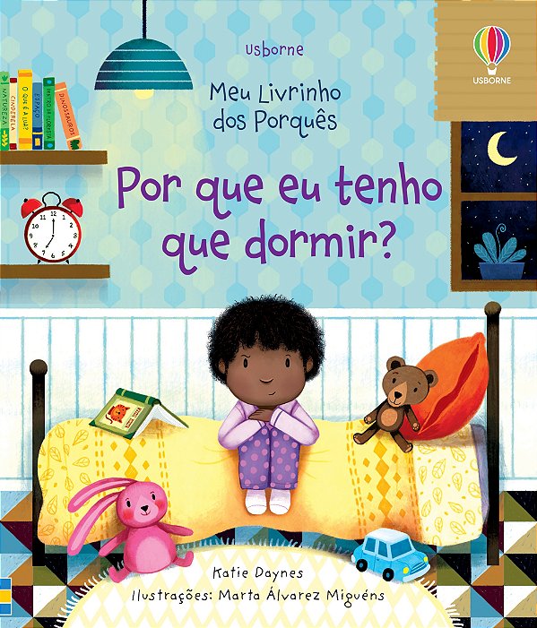 Por Que Eu Tenho Que Dormir? Meu Livrinho dos Porquês