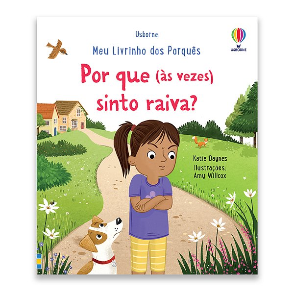Por Que (Às Vezes) Sinto Raiva? Meu Livrinho dos Porquês