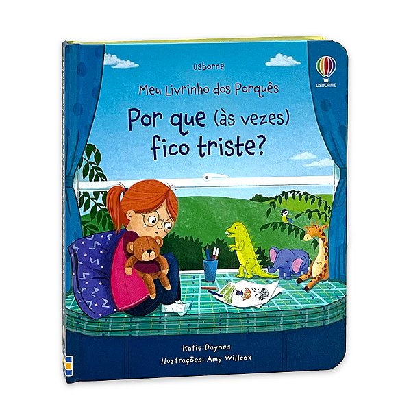 Por Que (Às Vezes) Fico Triste? Meu Livrinho dos Porquês