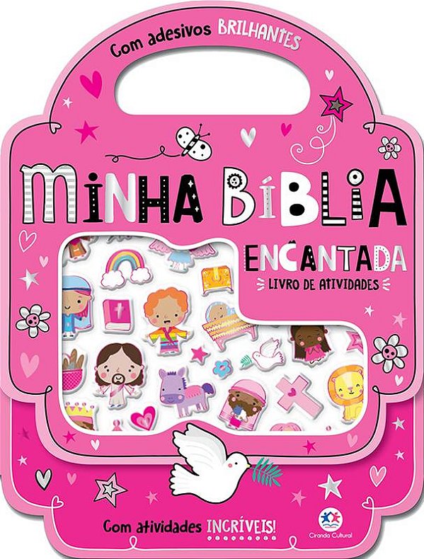 Minha Biblia Encantada - Com Adesivos Brilhantes e Atividades Incriveis