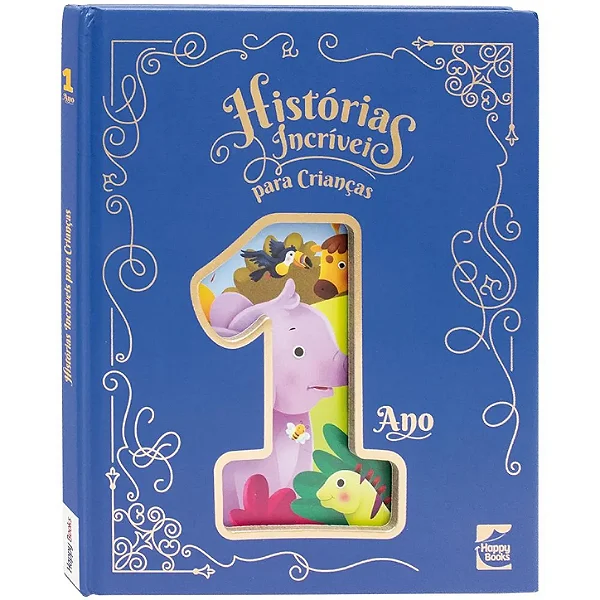 Histórias Incríveis para Crianças: 1 Ano