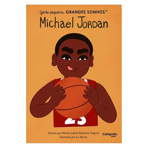 Gente Pequena, Grandes Sonhos - Michael Jordan
