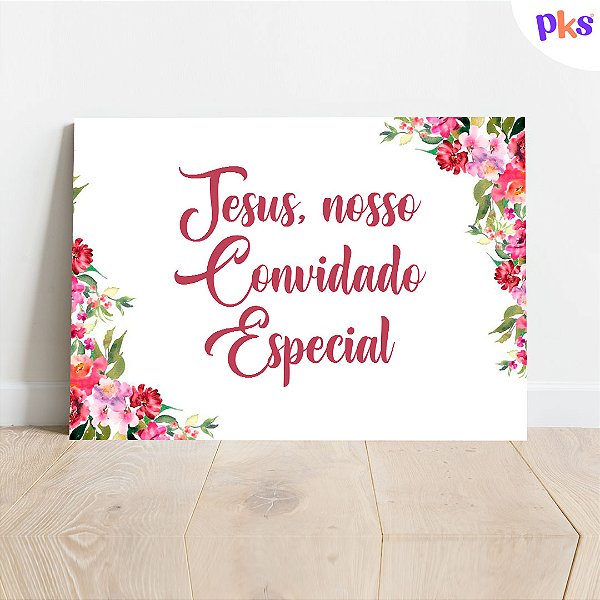 Placa Casamento - Jesus, Nosso Convidado Especial