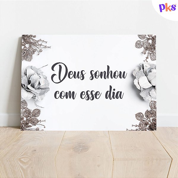 Placa Casamento - Deus sonhou com esse dia - prata