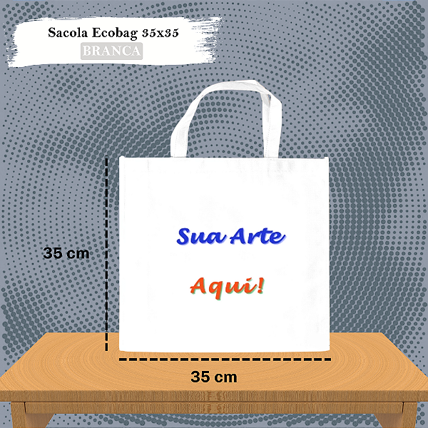 Sacola Ecobag Personalizada 35x35